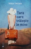 Tara care traieste in mine - Nina Trifan - Carte