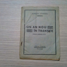 UN AN NOU IN TRNSEE - Piesa intr`un Act - Aurelian Campeanu - 1939, 26 p.