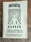 Initiatul, Spiritul nemuritor si misterele creatiei - Gregorian Bivolaru / R2P2S