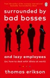 Surrounded by Bad Bosses and Lazy Employees | Thomas Erikson, Vermilion