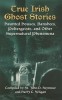 True Irish Ghost Stories: Haunted Houses, Banshees, Poltergeists, and Other Supernatural Phenomena