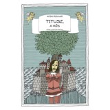 Titusz, a hős - Acsai Roland