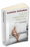 Calea maestrului spiritual - Ramana Maharshi