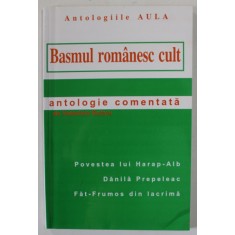 BASMUL ROMANESC CULT , ANTOLOGIE COMENTATA de VALENTIN ROTARU , 2001