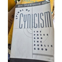 Spiral of cynicism. The press and the public good - Joseph N. Cappella, Kathleen Hall Jamieson