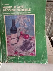 MIEREA SI ALTE PRODUSE NATURALE - D.C.JARVIS