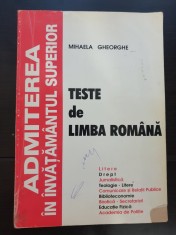 Teste de limba rom&acirc;nă. Admiterea &icirc;n &icirc;nvățăm&acirc;ntul superior - Mihaela Gheorghe