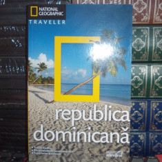 REPUBLICA DOMINICANA * GHID , NATIONAL GEOGRAPHIC TRAVELER , 2010