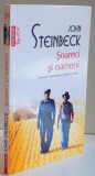 SOARECI SI OAMENI de JOHN STEINBECK , 2017