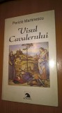 Pericle Martinescu - Visul cavalerului (Editura Ex Ponto, 1998)