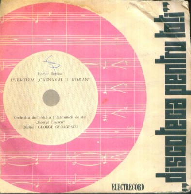Hector Berlioz_George Georgescu &amp;ndash; Uvertura &amp;quot;Carnavalul Roman&amp;quot; - Discoteca pentru toti (7&amp;#039;&amp;#039;) foto