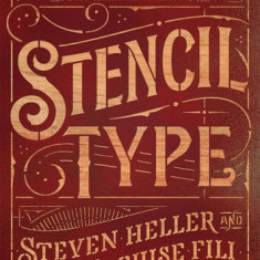 Stencil Type | Steven Heller, Louise Fili
