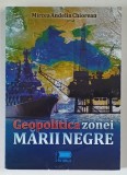 GEOPOLITICA ZONEI MARII NEGRE de MIRCEA ANDELIN CHIOREAN , 2012