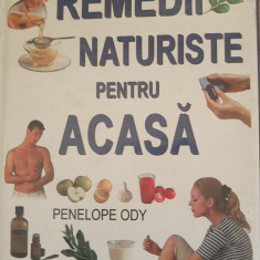 Remedii naturiste pentru acasă - Penelope Ody