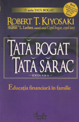 Robert T. Kiyosaki - Tata bogat, tata sarac. Educatia financiara in familie foto