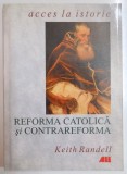 REFORMA CATOLICA SI CONTRAREFORMA de KEITH RANDELL , 2001 , * MINIMA UZURA