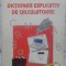 DICTIONAR EXPLICATIV DE CALCULATOARE ENGLEZ-ROMAN, ROMAN-ENGLEZ-MARCEL-TOADER BAN, ALIN-TAVI MIRESTEAN, MAN-276052