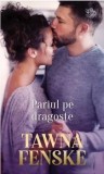 Pariul pe dragoste/Tawna Fenske