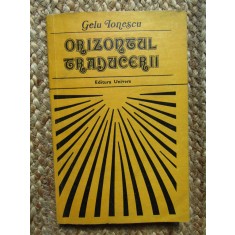 GELU IONESCU - ORIZONTUL TRADUCERII
