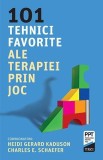 Cumpara ieftin 101 tehnici favorite ale terapiei prin joc - Heidi Kaduson
