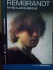 Pascal Bonafoux - Rembrandt. Intre clar si obscur (Editia: 2007)