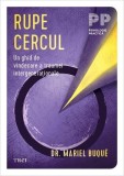 Rupe cercul - Roman brosat - Traume intergenerationale, probleme psihice