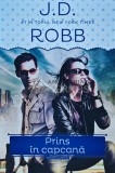 Prins in capcana - J. D. Robb - Litera, 2014, 330 pagini, brosata, Romantic Suspense