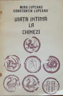 VIATA INTIMA LA CHINEZI - MIRA LUPEANU, CONSTANTIN LUPEANU foto