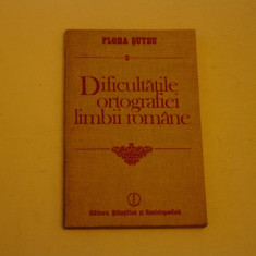Dificultatile ortografiei limbii romane - Flora Suteu