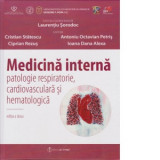 Medicina interna. Patologie respiratorie, cardiovasculara si hematologica - Laurentiu Sorodoc