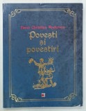 POVESTI SI POVESTIRI de HANS CHRISTIAN ANDERSEN , 2012, PREZINTA HALOURI DE APA , ILUSTRATA