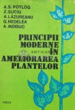 Cumpara ieftin Principii moderne in ameliorarea plantelor - 1989 - A.S. Potlog (O153)