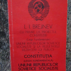 L. I. BREJNEV - CONSTITUTIA UNIUNII REPUBLICILOR SOVIETICE SOCIALISTE
