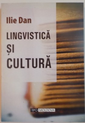 LINGVISTICA SI CULTURA de ILIE DAN, 2008 foto