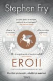 Cumpara ieftin Eroii. Muritori si monstri, cautari si aventuri/Stephen Fry