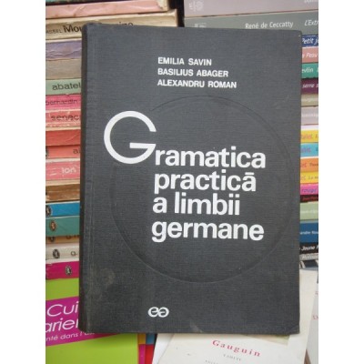 GRAMATICA PRACTICA A LIMBII GERMANE , EMILIA SAVIN foto