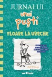 Floare la ureche. Jurnalul unui puști (Vol. 18) - HC - Hardcover - Jeff Kinney - Arthur