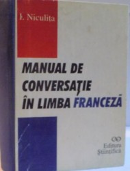 MANUAL DE CONVERSATIE IN LIMBA FRANCEZA - I. NICULITA foto