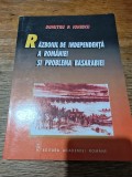 Razboiul de Independenta a Romaniei si problema Basarabiei - Dumitru P. Ionescu, 2000 / R6P5F