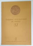 SISTEMUL INTERNATIONAL DE UNITATI 'SI' de GH. ISAPSOIU si D. I. MARCHIDIAN, 1989
