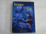TERAPIA V.I.S SI O EXCURSIE IN SUFLETUL COPIILOR - GABRIEL MARGARIT