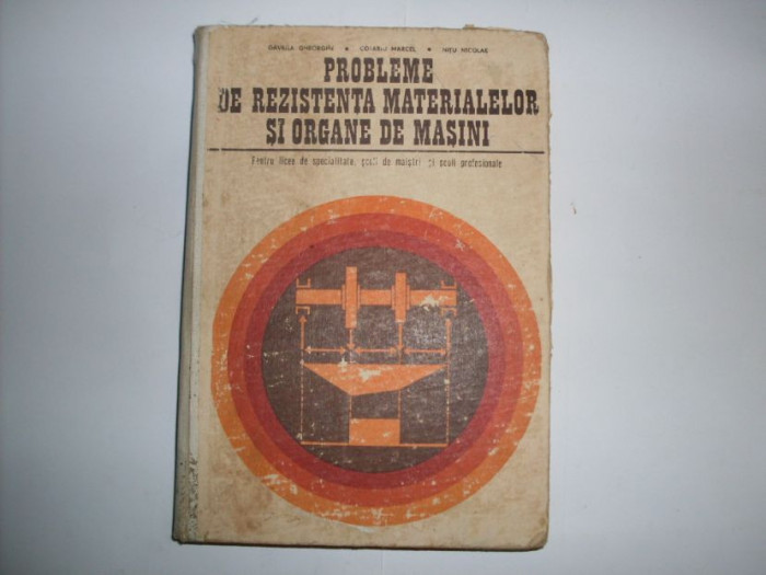 Probleme De Rezistenta Materialelor Si Organe De Masini - Nitu Nicolae, Gavrila Gheorghe ,552057