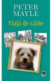 Viata de caine - Peter Mayle