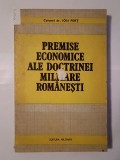 Colonel dr. Ion Perț - Premise economice ale doctrinei militare rom&acirc;nești (puțin uzată, vezi descriere)