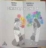 Dimineata vecinelor - Nora Iuga, Angela Baciu