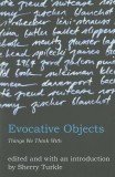Evocative Objects: Things We Think with