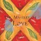 The Mastery of Love: A Practical Guide to the Art of Relationship