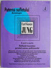 Puterea sufletului (Antologie). A patra parte. Reflectii teoretice privind natura psihismului ? Carl Gustav Jung foto