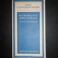 Claude Levi-Strauss - Antropologia structurala (1978, Idei Contemporane)