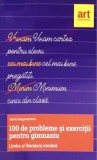 Limba romana. 100 de probleme si exercitii pentru gimnaziu - ART KLETT